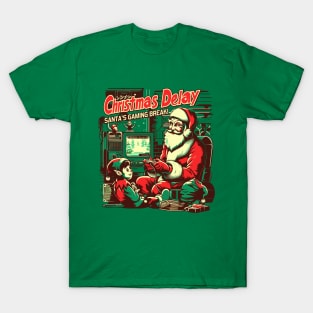Christmas Delay, Santa's Gaming Break! T-Shirt